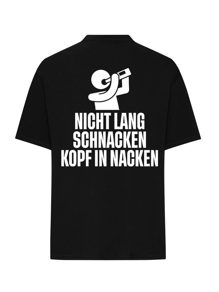 NICHT LANG SCHNACKEN KOPF IN NACKEN T SHIRT OVERSIZE BLACK (BACKPRINT)
