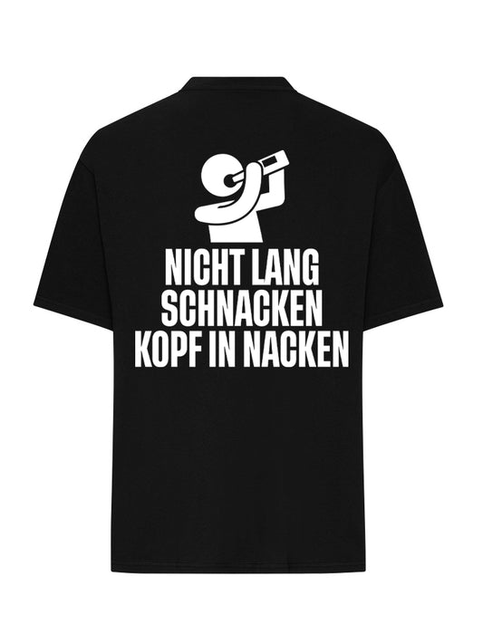NICHT LANG SCHNACKEN KOPF IN NACKEN T SHIRT OVERSIZE BLACK (BACKPRINT)
